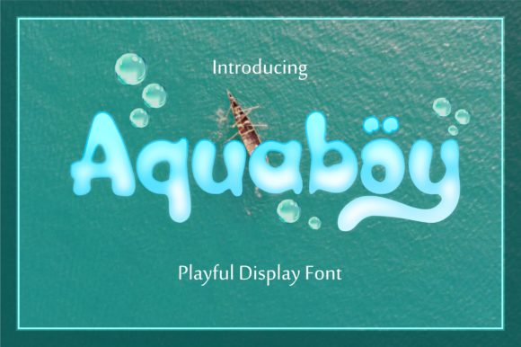 Aquaboy Display Font for Beachy, Bouncy Craft Projects