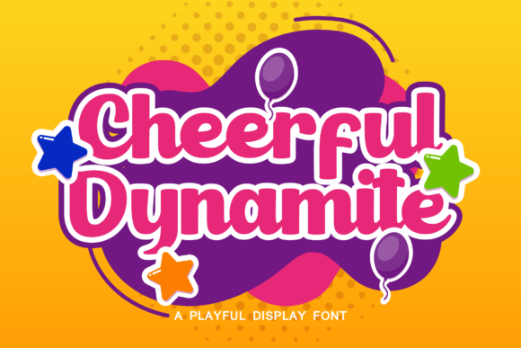 Cheerful Dynamite: A Display Font That Builds Brand Trust