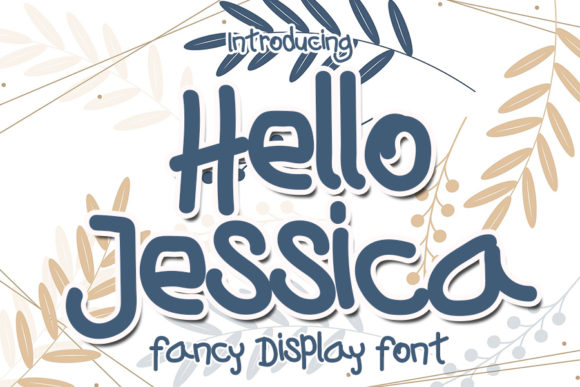 Hello Jessica: A Joyful Display Font for Playful Branding