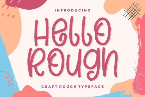 Hello Rough: A Joyful Display Font for Real Branding Work