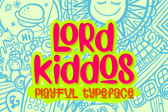 Lord Kiddos: A Display Font That Delivers Joy—Not Just Decoration